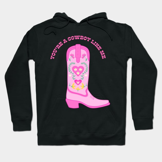 You’re a Cowboy Like Me Pink Cowboy Boot Hoodie by Moon Ink Design